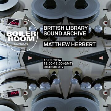 2014-05-16 - Boiler Room London - British Library Sound Archive.jpg