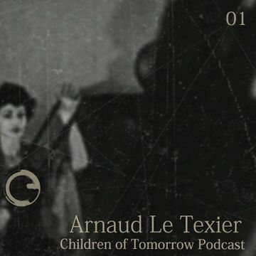 2014-05-23 - Arnaud Le Texier - Children Of Tomorrow Podcast 01.jpg