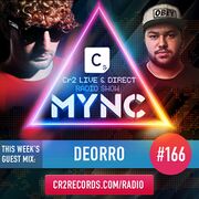 2014-05-26 - MYNC, Deorro - Cr2 Live & Direct Radio Show 166