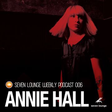 2014-07-02 - Annie Hall - Seven Lounge Podcast 006.jpg