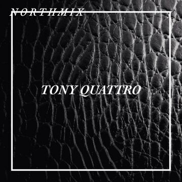 2014-07-02 - Tony Quattro - Northmix.jpg