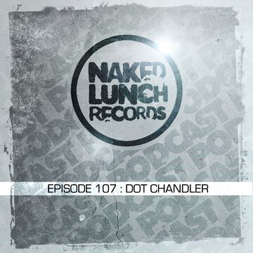 2014-07-04 - Dot Chandler - Naked Lunch Podcast 107.jpg