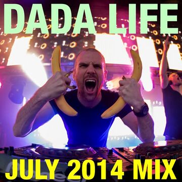 2014-07-14 - Dada Life - July Promo Mix.jpg