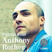 2014-08-07 - Anthony Rother - Cubbo Podcast 049