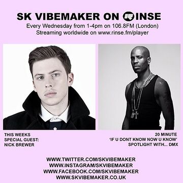 2014-08-13 - SK Vibemaker, DMX, Nick Brewer - Rinse FM.jpg