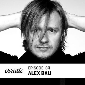 2014-08-18 - Alex Bau - Erratic Podcast 84.jpg