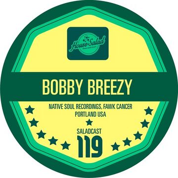 2014-09-25 - Bobby Breezy - House Saladcast 119.jpg
