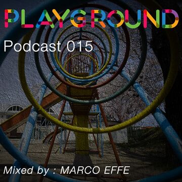 2014-09-26 - Marco Effe - Playground Podcast 015.jpg