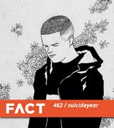 2014-09-29 - Suicideyear - FACT Mix 462