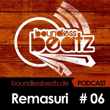 2014-10-05 - Remasuri - Boundless Beatz Podcast 06.jpg
