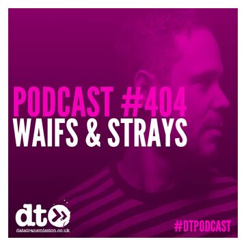 2014-10-06 - Waifs & Strays - Data Transmission Podcast (DTP404).jpg