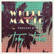 2014-10-13 - Toby Tobias - White Magic Sunsets Podcast Nº11