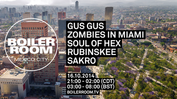 2014-10-16 - Boiler Room Mexico City.png