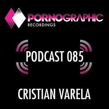 2014-10-16 - Cristian Varela - Pornographic Podcast 085.jpg