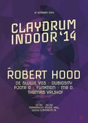 2014-10-31 - Robert Hood @ Claydrum Indoor, NL (Claydrum P …