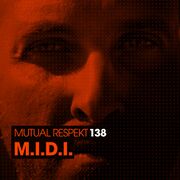 2014-11-06 - M.I.D.I. - Mutual Respekt 138