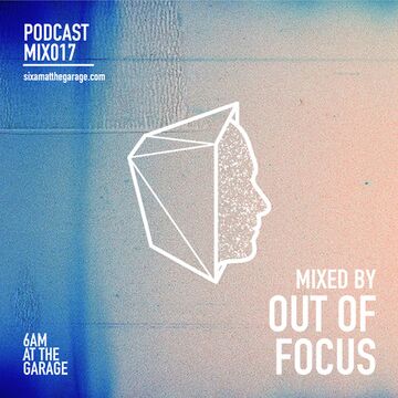 2014-11-09 - Out Of Focus - 6AM MIX017.jpg