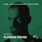 2014-11-13 - Florian Kruse - The Anjunadeep Edition 027