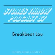 2014-11-15 - Breakbeat Lou - Stones Throw Podcast 87: Ulti …