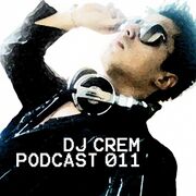 2014-11-15 - DJ Crem - DJ Crem's Podcast 011