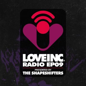2014-11-20 - The Shapeshifters - Love Inc Radio EP09.jpg