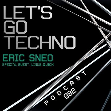 2014-12-01 - Linus Quick - Let's Go Techno Podcast 082.jpg