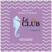 2014-12-25 - Rayco Santos - LeClub Beach Sounds 004