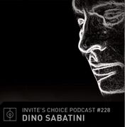 2014-12-27 - Dino Sabatini - Invite's Choice Podcast 228