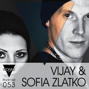 2015-02-15 - Vijay & Sofia Zlatko - WONNEmusik Podcast 053.jpg