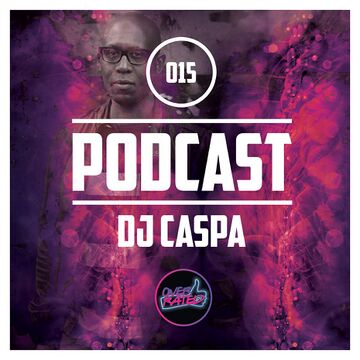2015-02-28 - DJ Caspa - Overrated Podcast EP 015.jpg