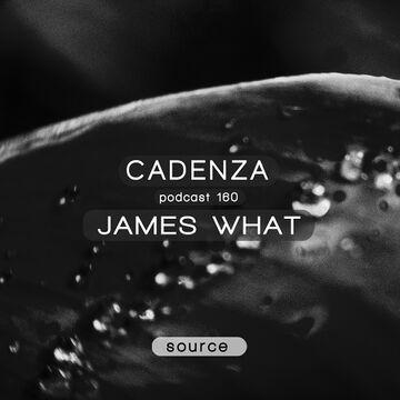 2015-03-18 - James What - Cadenza Podcast 160 - Source.jpg