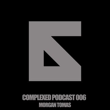 2015-04-03 - Morgan Tomas - Complexed Podcast 006.jpg