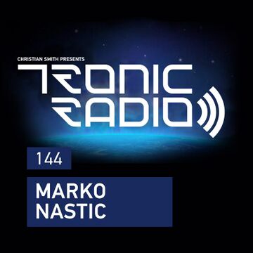 2015-05-01 - Marko Nastic - Tronic Podcast 144.jpg