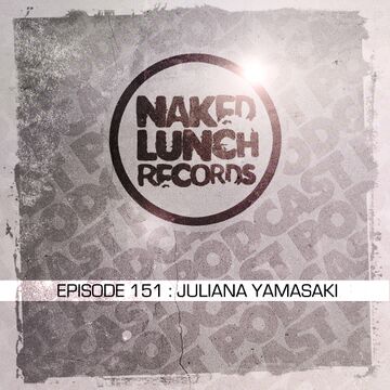 2015-05-08 - Juliana Yamasaki - Naked Lunch Podcast 151.jpg