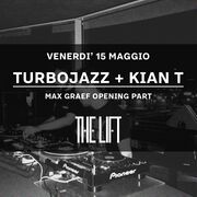 2015-05-15 - TurboJazz b2b Kian T @ The Lift, Italy (Lovec …