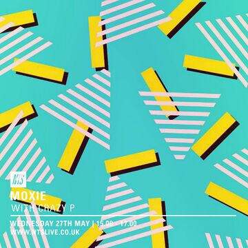 2015-05-27 - Moxie, Crazy P - NTS Radio -1.jpg