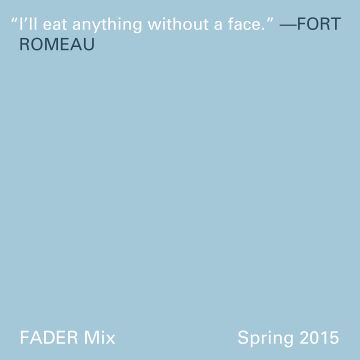 2015-05-28 - Fort Romeau - FADER Mix.jpg