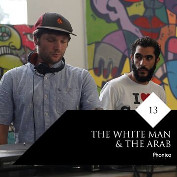 2015-06-02 - The White Man & The Arab - Phonica Mix Series 13.jpg