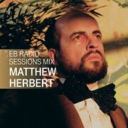 2015-06-03 - Matthew Herbert - The Radio Sessions - Electr …