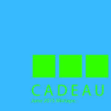 2015-06-12 - Cadeau - June 2015 Mixtape (Promo Mix).jpg