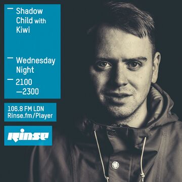 2015-06-24 - Shadow Child, Kiwi - Rinse FM.jpg