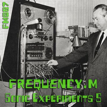 2015-06-27 - Frequency.M - Sonic Experiments 5 (fm087).jpg