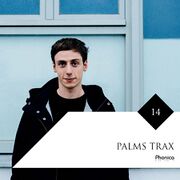 2015-07-02 - Palms Trax - Phonica Mix Series 14