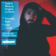 2015-07-09 - Kingdom b2b Rizzla - Fade To Mind, Rinse FM