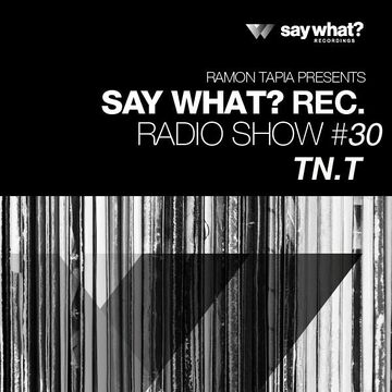 2015-07-17 - TN.T - Say What Podcast 030.jpg