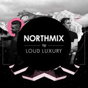 2015-07-28 - Loud Luxury - Northmix