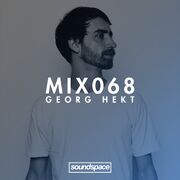 2015-08-07 - Georg Hekt - Soundspace 68
