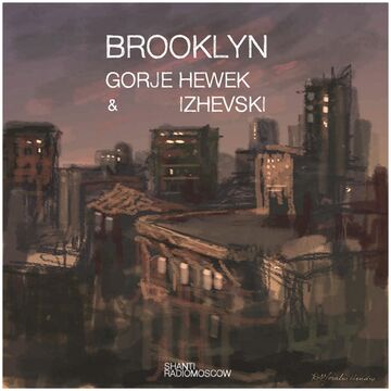2015-08-14 - Gorje Hewek & Izhevski - Brooklyn (Shanti Radio).jpg