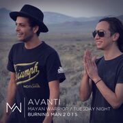 2015-09-01 - Avanti @ Mayan Warrior, Burning Man
