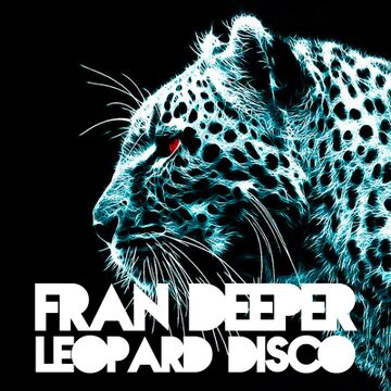 2015-09-01 - Fran Deeper - Leopard Disco (Promo Mix).jpg